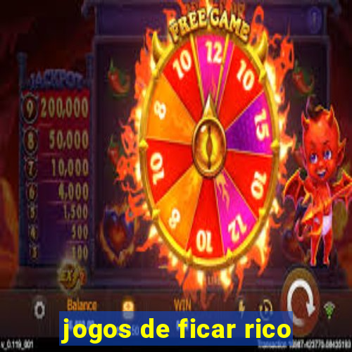 jogos de ficar rico